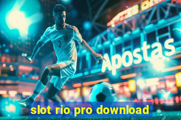 slot rio pro download